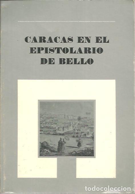 Libros: CARACAS EN EL EPISTOLARIO DE BELLO. - ANONIMO. - Foto 1