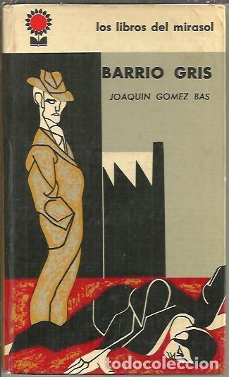 Libros: BARRIO GRIS. - GOMEZ BAS, Joaqu&iacute;n. - Foto 1
