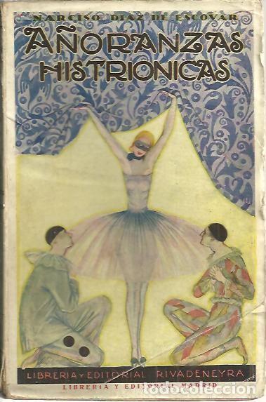 Libros: A&Ntilde;ORANZAS HISTRIONICAS. - DIAZ DE ESCOVAR, Narciso. - Foto 1