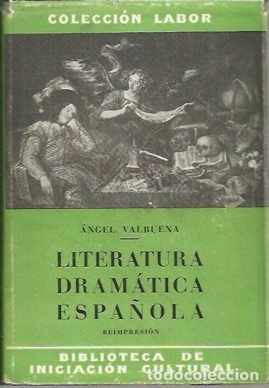 Libros: LITERATURA DRAMATICA ESPA&Ntilde;OLA. - VALBUENA, Angel. - Foto 1