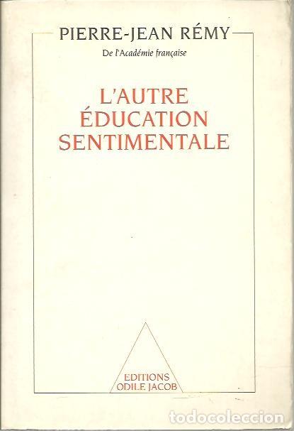 Libros: LAUTRE EDUCATION SENTIMENTALE. - REMY, Pierre Jean. - Foto 1