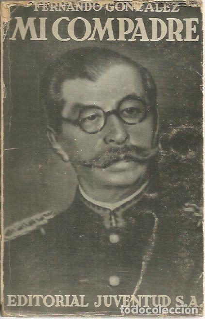 Libros: MI COMPRADE. - GONZALEZ, Fernando. - Foto 1