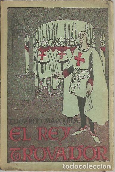 Libros: EL REY TROVADOR. - MARQUINA, Eduardo. - Foto 1
