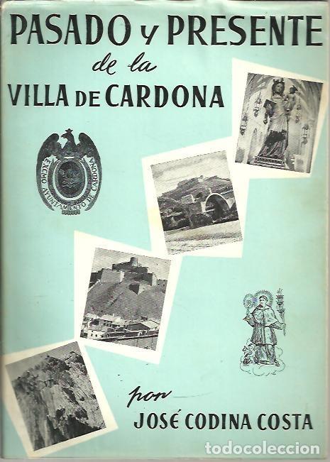 Livros em segunda m&atilde;o: PASADO Y PRESENTE DE LA VILLA DE CARDONA. - CODINA COSTA, Jos&eacute;.