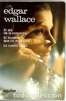 B&uuml;cher: NOVELAS DE TERROR. EL DIA DE LA CONCORDIA. EL HOMBRE QUE NO ERA NADIE. LA CUARTA PLAGA. - WALLACE, E