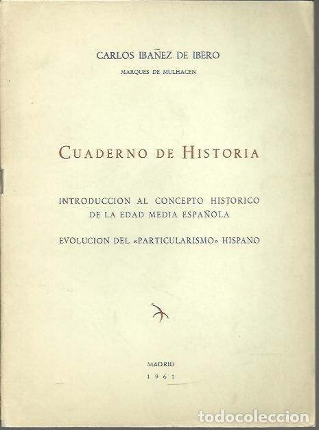 Libros: CUADERNO DE HISTORIA. INTRODUCCION AL CONCEPTO HISTORICO DE LA EDAD MEDIA ESPA&Ntilde;OLA. EVOLUCION DEL PA