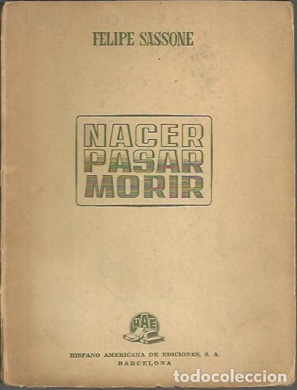 Libros: NACER, PASAR, MORIR. - SASSONE, Felipe. - Foto 1