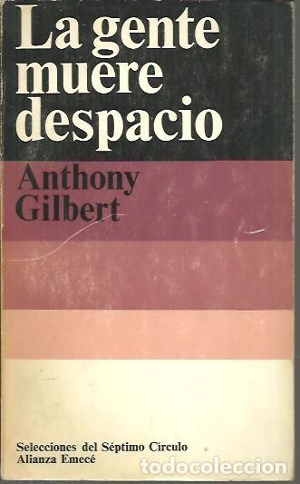 Libros: LA GENTE MUERE DESPACIO. - GILBERT, Anthony. - Foto 1