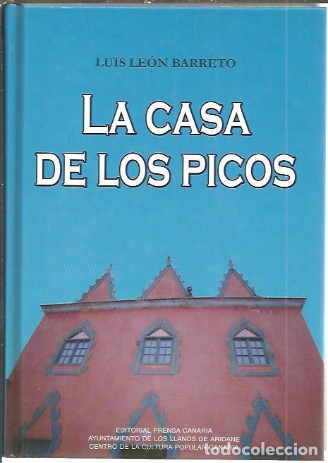 Libros: LA CASA DE LOS PICOS. - LEON BARRETO, Luis. - Foto 1