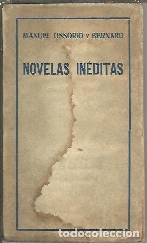 Libros: NOVELAS INEDITAS. - OSSORIO Y BERNARD, Manuel. - Foto 1