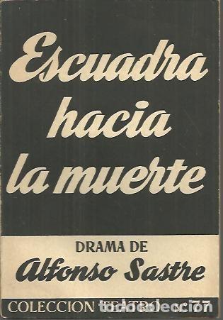 Libros: ESCUADRA HACIA LA MUERTE. - SASTRE, Alfonso. - Foto 1