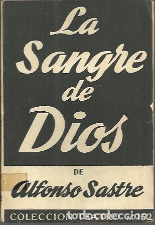 Libros: LA SANGRE DE DIOS. - SASTRE, Alfonso. - Foto 1