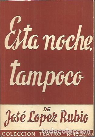 Libros: ESTA NOCHE, TAMPOCO. - LOPEZ RUBIO, Jos&eacute;. - Foto 1