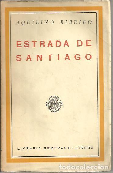 Libros: ESTRADA DE SANTIAGO. - RIBEIRO, Aquilino. - Foto 1
