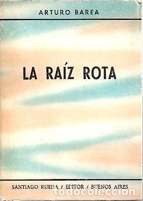 Libros: LA RAIZ ROTA. - BAREA, Arturo. - Foto 1