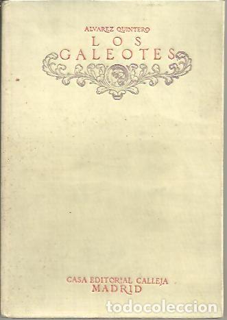 Libros: LOS GALEOTES. - ALVAREZ QUINTERO, Seraf&iacute;n y Joaqu&iacute;n. - Foto 1