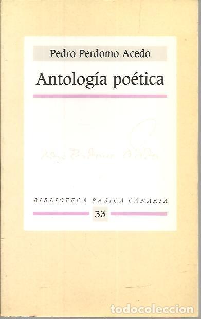 Libros: ANTOLOGIA POETICA. - PERDOMO ACEDO, Pedro. - Foto 1