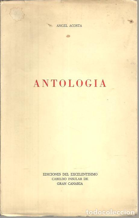 Libros: ANTOLOGIA. - ACOSTA, Angel. - Foto 1