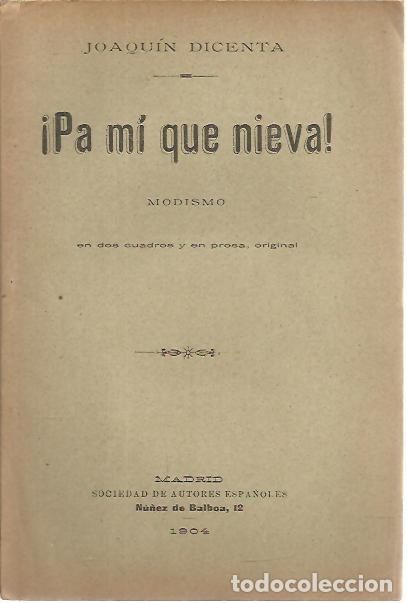 Libros: &iexcl;PA MI QUE NIEVA!. - DICENTA, Joaqu&iacute;n. - Foto 1