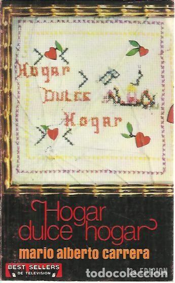 Libros: HOGAR, DULCE HOGAR. - CARRERA, Mario Alberto. - Foto 1