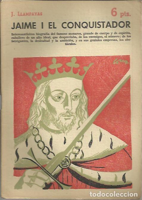 Libros: JAIME I EL CONQUISTADOR. - LLAMPAYAS, Jos&eacute;. - Foto 1