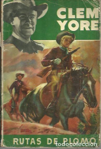 Libros: RUTAS DE PLOMO. - YORE, Clem. - Foto 1