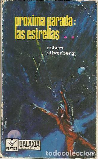 Libros: PROXIMA PARADA. LAS ESTRELLAS. - SILVERBERG, Robert. - Foto 1