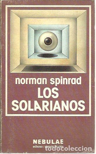 Libros: LOS SOLARIANOS. - SPINRAD, Norman. - Foto 1