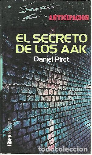 Libros: EL SECRETO DE LOS AAK. - PIRET, Daniel. - Foto 1