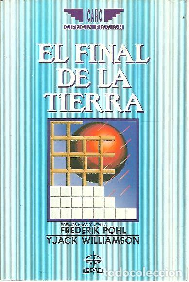 Libros: EL FINAL DE LA TIERRA. - POHL, Frederik. WILLIAMSON, Jack. - Foto 1