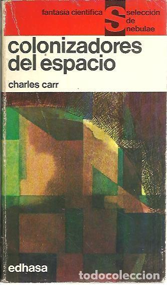 Libros: COLONIZADORES DEL ESPACIO. - CARR, Charles. - Foto 1