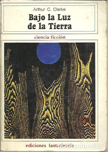Libros: BAJO LA LUZ DE LA TIERRA. - CLARKE, Arthur C. - Foto 1