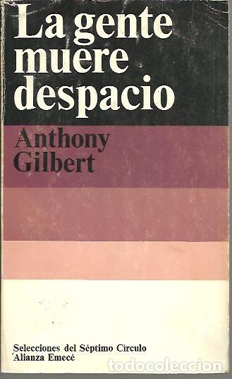 Libros: LA GENTE MUERE DESPACIO. - GILBERT, Anthony. - Foto 1