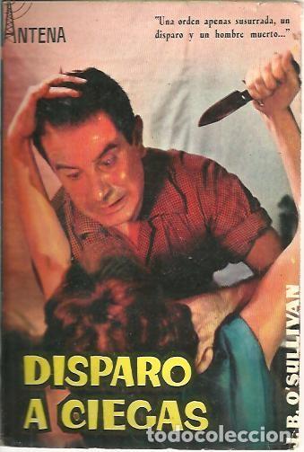 Libros: DISPARO A CIEGAS. - OSULLIVAN, J. B. - Foto 1