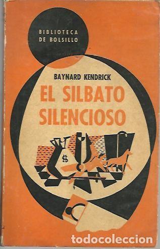 Libros: EL SILBATO SILENCIOSO. - KENDRICK, Baynard. - Foto 1