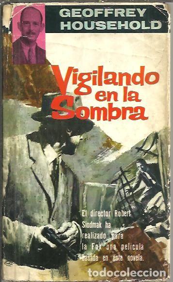 Libros: VIGILANDO EN LA SOMBRA. - HOUSEHOLD, Geoffrey. - Foto 1