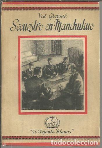 Libros: SECUESTRO EN MANCHUKUO. - GIELGUD, Val. - Foto 1
