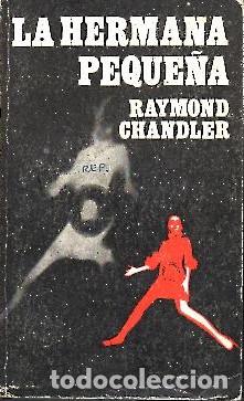 Libros: LA HERMANA PEQUE&Ntilde;A. - CHANDLER, Raymond. - Foto 1