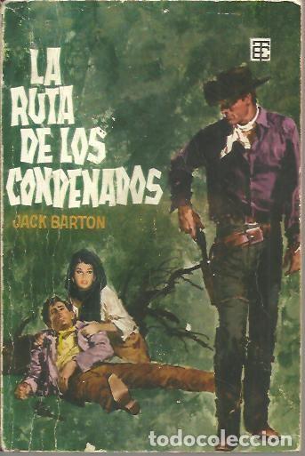 Libros: LA RUTA DE LOS CONDENADOS. - BARTON, Jack. - Foto 1