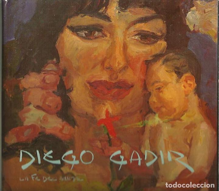 Libros: DIEGO GADIR. LA FE DEL ANIMAL. - CATALOGO. - Foto 1