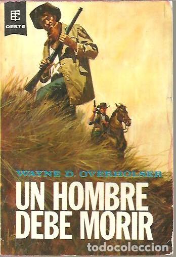 Libros: UN HOMBRE DEBE MORIR. - OVERHOLSER, Wayne D. - Foto 1
