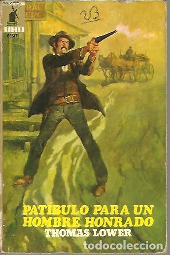 Libros: PATIBULO PARA UN HOMBRE HONRADO. - LOWER, Thomas. - Foto 1