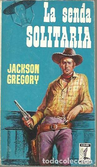 Libros: LA SENDA SOLITARIA. - GREGORY, Jackson. - Foto 1
