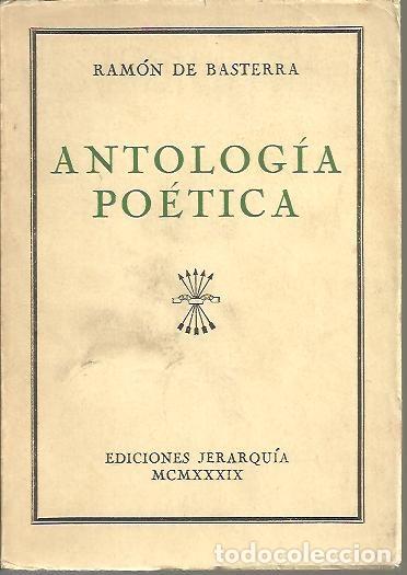 Libros: ANTOLOGIA POETICA. - BASTERRA, Ram&oacute;n de. - Foto 1