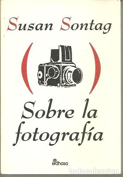 Libros: SOBRE LA FOTOGRAFIA. - SONTAG, Susan. - Foto 1