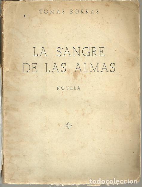 Libros: LA SANGRE DE LAS ALMAS. - BORRAS, Tom&aacute;s. - Foto 1
