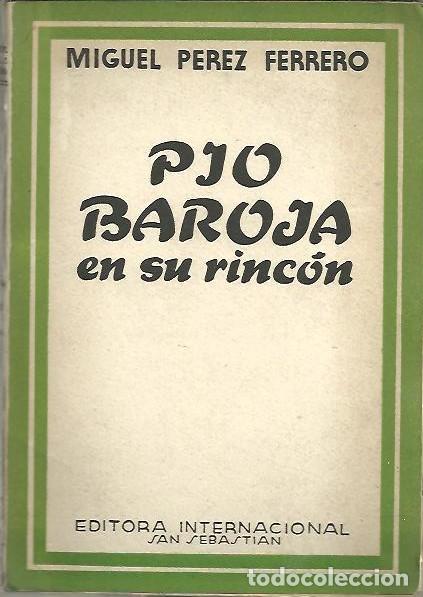 Libros: PIO BAROJA EN SU RINCON. - PEREZ FERRERO, Miguel. - Foto 1