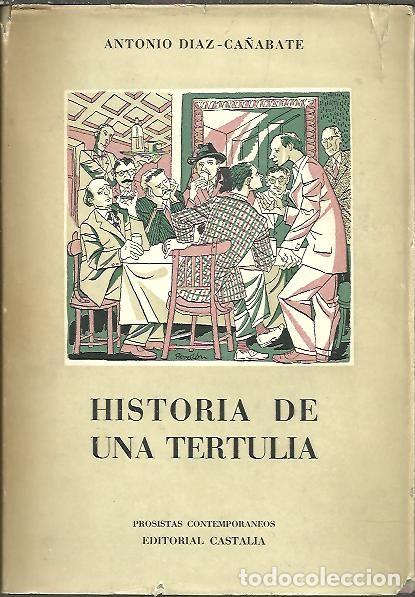 Libros: HISTORIA DE UNA TERTULIA. - DIAZ CA&Ntilde;ABATE, Antonio. - Foto 1
