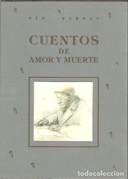 Libros: CUENTOS DE AMOR Y MUERTE. - BAROJA, P&iacute;o. - Foto 1