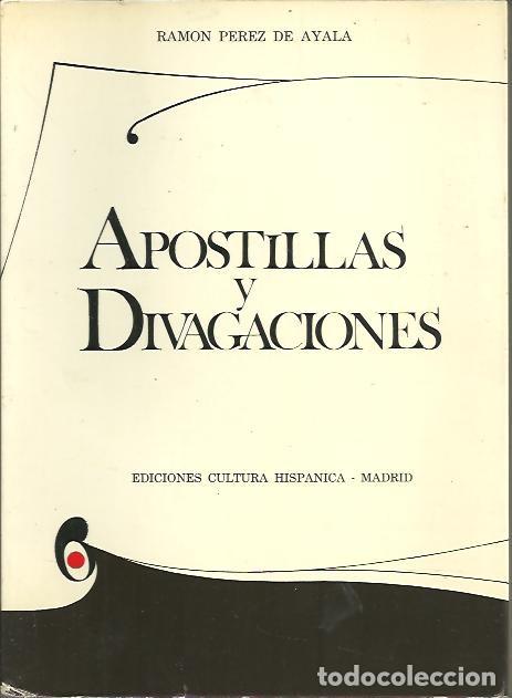 Libros: APOSTILLAS Y DIVAGACIONES. - PEREZ DE AYALA, Ram&oacute;n. - Foto 1